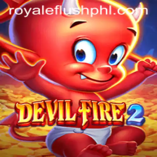 Unraveling DevilFire2: The Royale Flush in Gaming