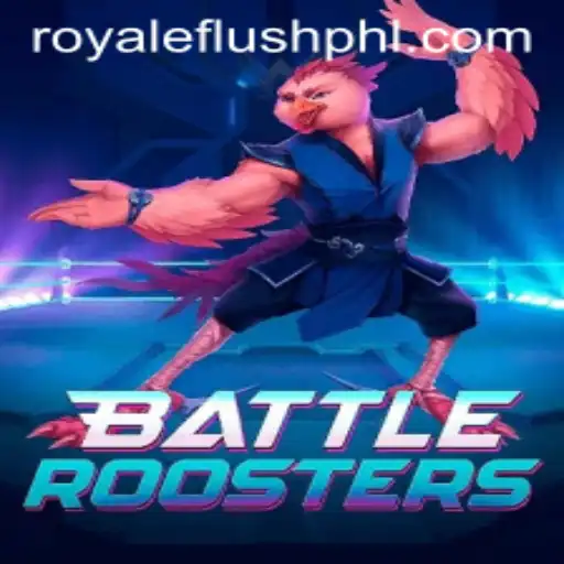 BattleRoosters: Explore the Game of Royale Flush