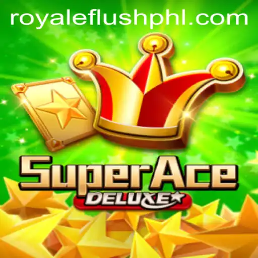 Unveiling SuperAceDeluxe: The Ultimate Royale Flush Experience